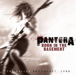 Pantera : Born in the Basement